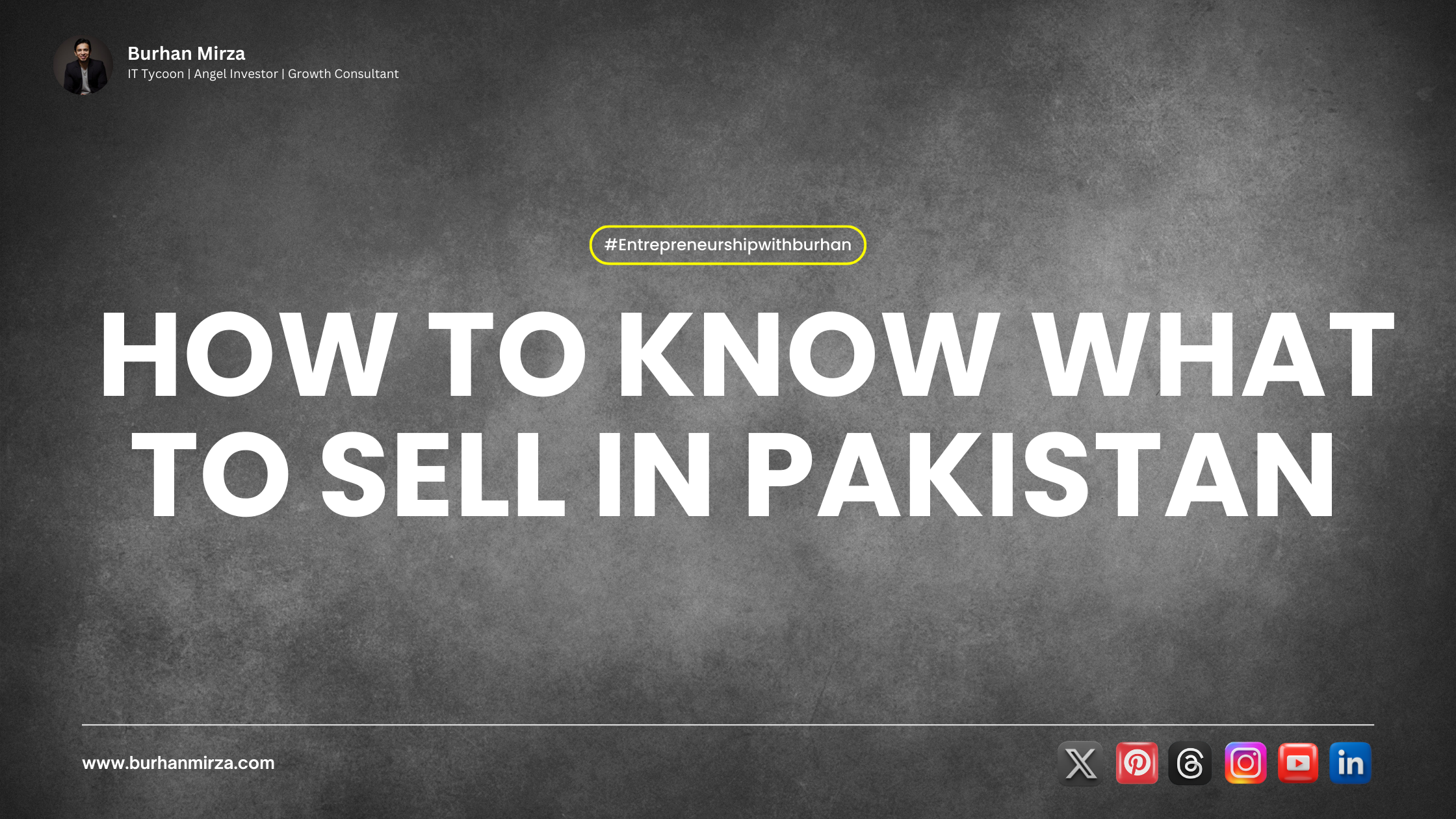 Entrepreneurial Dilemma: How to Know What to Sell in Pakistan